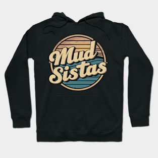 vintage Womens mud sistas mud girl women funny mud running team Hoodie